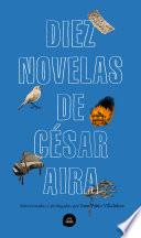 Libro 10 Novelas de César Aira