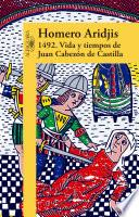 Libro 1492. Vida y tiempos de Juan Cabezón de Castilla