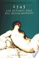 Libro 1545. Los últimos días del Renacimiento