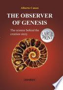 Libro 18th The Observer Of Genesis. The Science Behind The Creation Story- Large Print