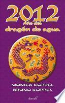 2012 Ano del Dragon de Agua (2012, Year of the Water Dragon)