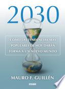 Libro 2030: Cómo las tendencias actuales darán forma a un nuevo mundo