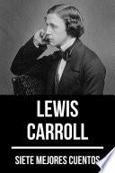 Libro 7 mejores cuentos de Lewis Carroll