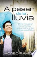 Libro A Pesar de la Lluvia