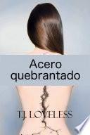 Libro Acero quebrantado