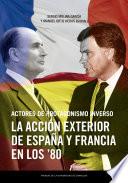 Libro Actores de protagonismo inverso. La acción exterior de España y Francia en los ochenta