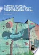 Libro Actores sociales, acciones colectivas y transformación social.