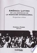 Libro América Latina en las dinámicas de la migración internacional