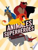 Libro Animales Superhéroes