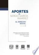 Libro Aportes de Sergio García Ramírez al Derecho Social Volumen III