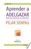 Libro Aprender a adelgazar: perder kilos depende de los sentimientos