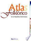 Atlas folklórico de la República Dominicana