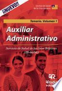 Libro Auxiliar Administrativo. Servicio de Salud de las Islas Baleares. Temario Volumen 1