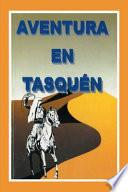 Libro Aventura En Tasquen