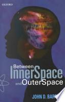 Libro Between Inner Space and Outer Space