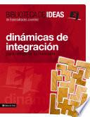 Libro Biblioteca de ideas: Dinámicas de integración