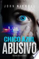 Libro Chico Azul Abusivo: Una oscura novela psicológica