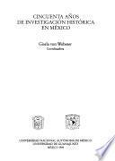 Cincuenta años de investigación histórica en México