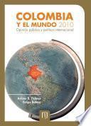 Libro Colombia y el mundo 2010: opinión pública y política internacional