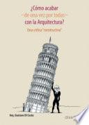 Libro ¿Como acabar, de una vez por todas con la arquitectura?