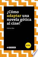 Libro ¿Cómo adaptar una novela gótica al cine?