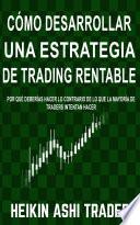 Libro Cómo Desarrollar una Estrategia de Trading Rentable