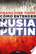 Libro Cómo entender la Rusia de Putin