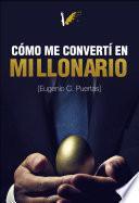 Libro Cómo me convertí en millonario