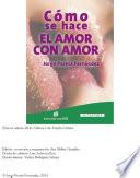 Libro Cómo se hace el amor con amor