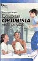 Libro Cómo ser optimista ante la vida