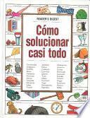 Libro Como Solucionar Casi Todo