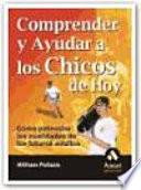 Libro COMPRENDER Y AYUDAR A LOS CHICOS DE HOY