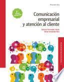 Comunicación empresarial y atención al cliente 2.ª edición