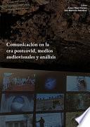 Comunicación en la era postcovid, medios audiovisuales y análisis.