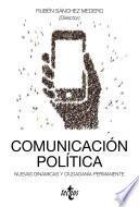 Comunicación política: nuevas dinámicas y ciudadanía permanente