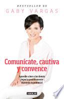 Libro Comunícate, cautiva y convence