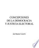 Concepciones de la democracía y justicia electoral