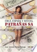 Libro Cruz, espada y sotana. Patrañas SA