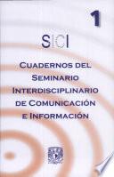 Cuadernos Del Seminario Interdisciplinario de Comunicacion.. V.1