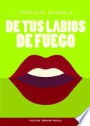 Libro De Tus Labios De Fuego