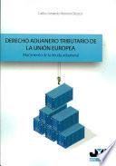 Libro Derecho aduanero tributario de la Unión Europea