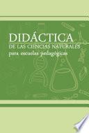 Libro Didáctica de las Ciencias Naturales para escuelas pedagógicas