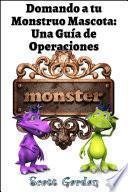 Libro Domando a tu Monstruo Mascota: Una Guía de Operaciones