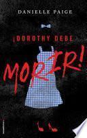 Libro Dorothy debe morir