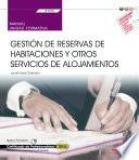 Libro eBook. Manual. Gestión de reservas de habitaciones y otros servicios de alojamientos (UF0050). Certificados de profesionalidad. Recepción en alojamientos (HOTA0308)