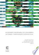 Economía solidaria en Colombia: autores y reflexión conceptual