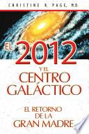 Libro El 2012 y el centro galáctico