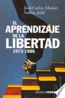 Libro El aprendizaje de la libertad, 1973-1986