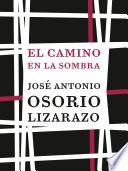 Libro El camino en la sombra