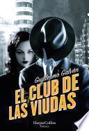 Libro El club de las viudas. Un inquietante thriller histórico ambientado en la oscura España de la posguerra.